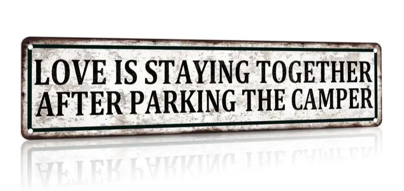 Love is Staying Together After Parking the Camper Metal Wall Art