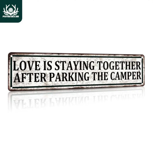 Love is Staying Together After Parking the Camper Metal Wall Art