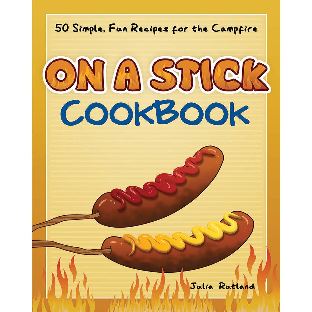 On a Stick Cookbook