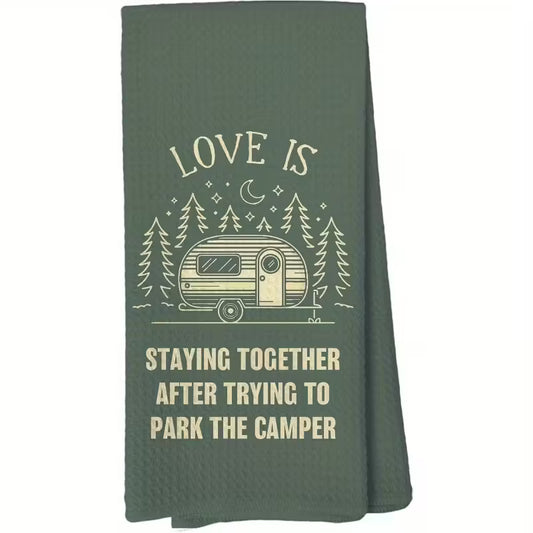 Love Is Staying Together... Kitchen Towel